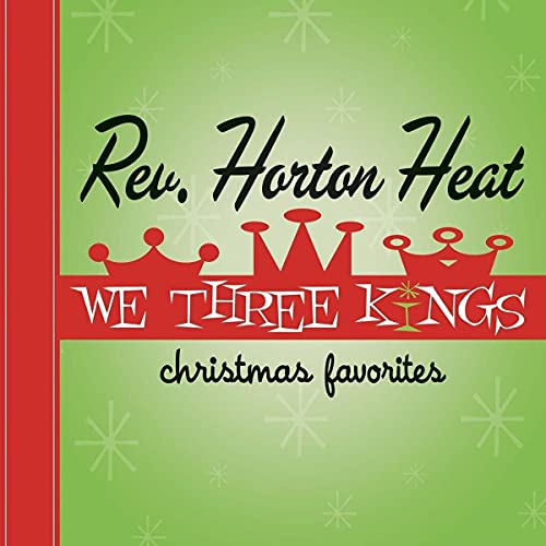 The Reverend Horton Heat/We Three Kings (Red Vinyl)@RSD Black Friday Exclusive/Ltd. 1175 USA