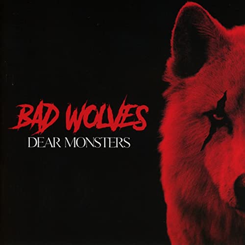 Bad Wolves Dear Monsters Explicit Version Amped Exclusive 