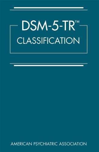 American Psychiatric Association/Dsm-5-Tr(tm) Classification