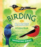 Chloe Goodhart Birding For Babies Migrating Birds A Colors Book 