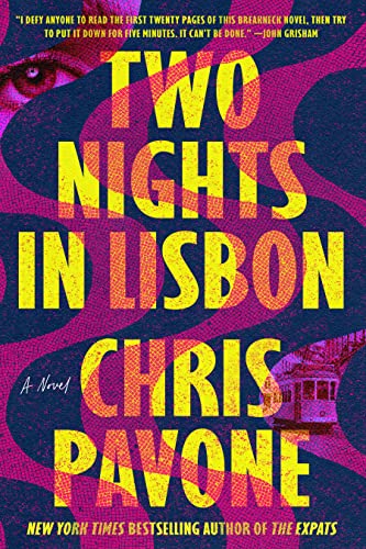 Chris Pavone/Two Nights in Lisbon