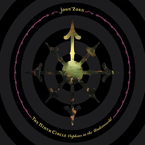 Zorn,John/The Ninth Circle