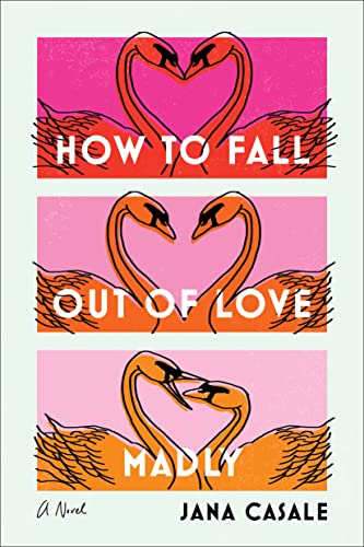 Jana Casale/How to Fall Out of Love Madly
