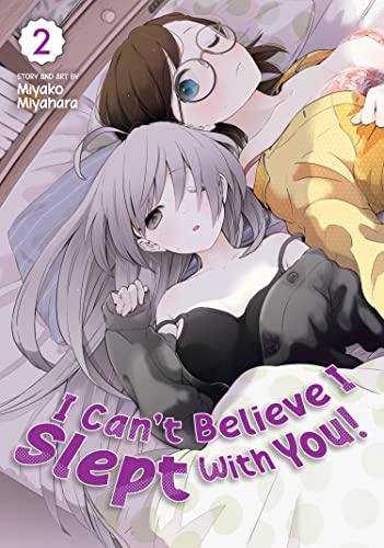 Miyako Miyahara/I Can't Believe I Slept with You! Vol. 2