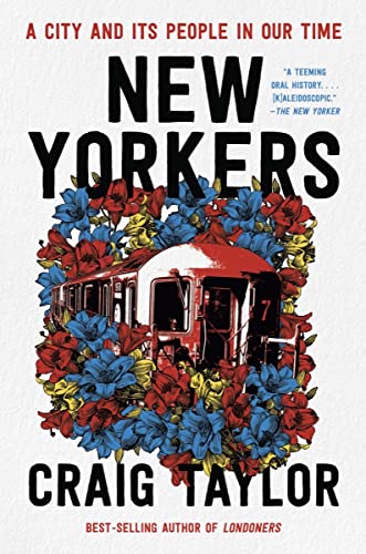 Craig Taylor/New Yorkers@ A City and Its People in Our Time