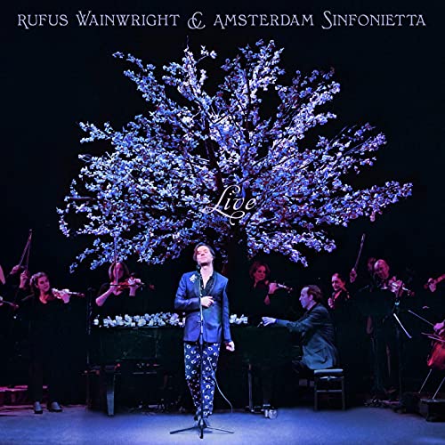 Rufus Wainwright & Amsterdam Sinfonietta/Rufus Wainwright and Amsterdam Sinfonietta (Live)