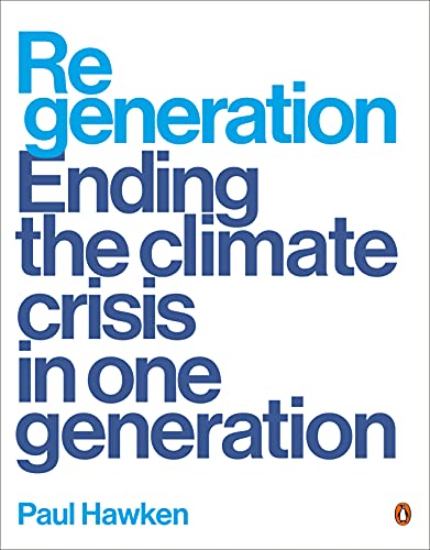 Paul Hawken/Regeneration@Ending the Climate Crisis in One Generation