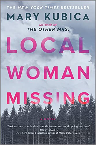 Mary Kubica Local Woman Missing A Novel Of Domestic Suspense First Time Trad 