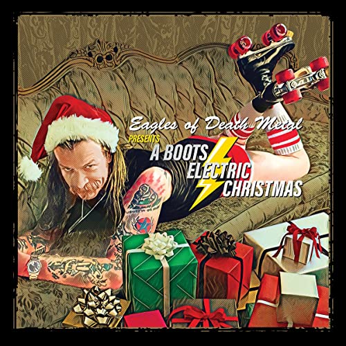 Eagles Of Death Metal/EDOM Presents: A Boots Electric Christmas