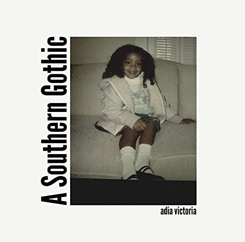 Adia Victoria/A Southern Gothic