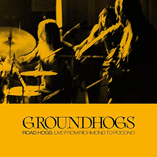 The Groundhogs/Roadhogs: Live from Richmond to Pocon@2CD