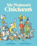 Jarrett Dapier Mr. Watson's Chickens 
