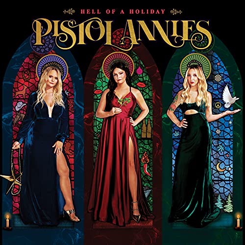 Pistol Annies Hell Of A Holiday 