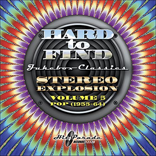 Hard To Find Jukebox Classics/Stereo Explosion Vol. 5  (Pop 1955-64)