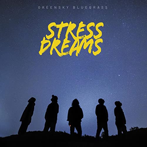 Greensky Bluegrass Stress Dreams 