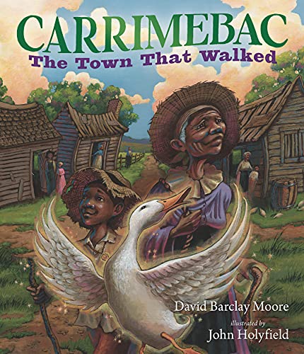 David Barclay Moore/Carrimebac, the Town That Walked
