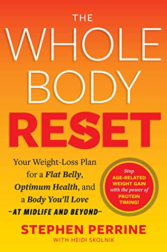 Stephen Perrine The Whole Body Reset Your Weight Loss Plan For A Flat Belly Optimum H 