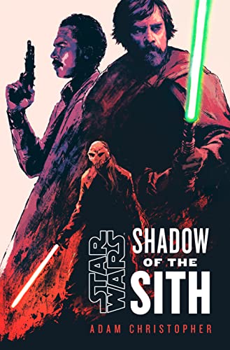 Adam Christopher/Star Wars: Shadow of the Sith