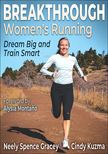 Neely Spence Gracey/Breakthrough Women's Running@ Dream Big and Train Smart