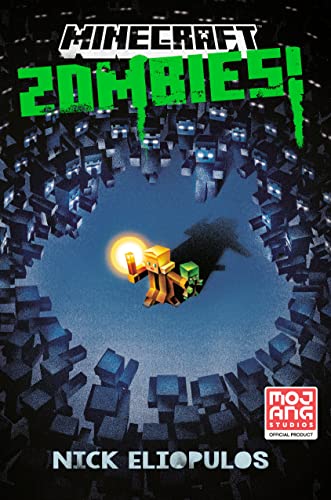 Nick Eliopulos Minecraft Zombies! An Official Minecraft Novel 