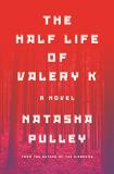 Natasha Pulley The Half Life Of Valery K 