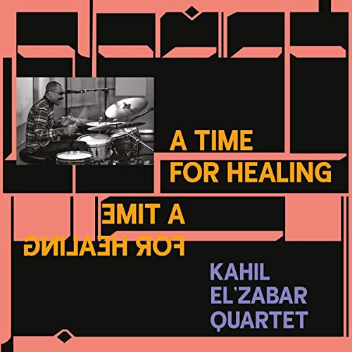 Kahil El'zabar Quartet A Time For Healing (deluxe Edition) 2lp 180g 