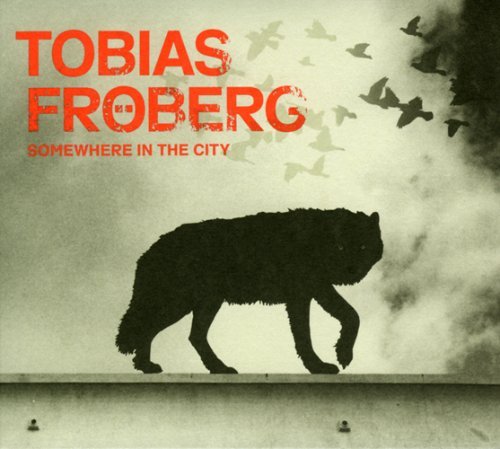 Tobias Froberg/Somewhere In The City
