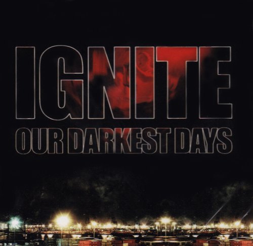 Ignite/Our Darkest Days@Explicit Version