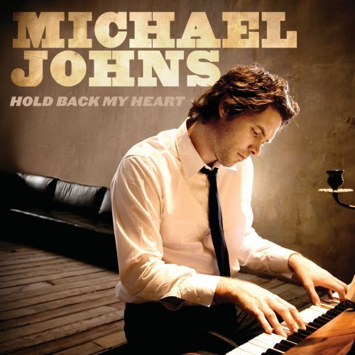 Michael Johns/Hold Back My Heart