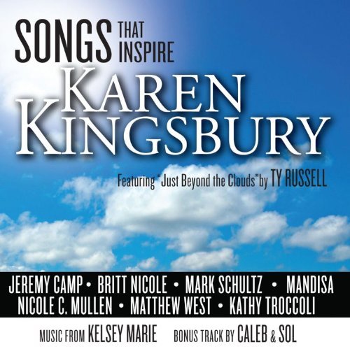 Karen Kingsbury/Songs That Inspire Karen Kings