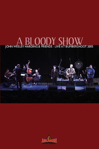 John Wesley Harding/Bloody Show@Clr@1st 5000 Incl. Bonus Cd