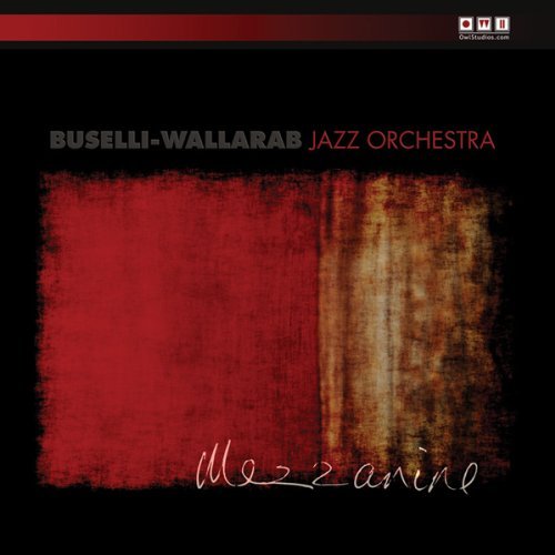 Buselli-Wallarab Jazz Orch/Mezzanine