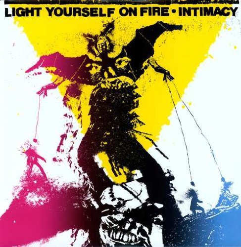 Light Yourself On Fire Intimacy 
