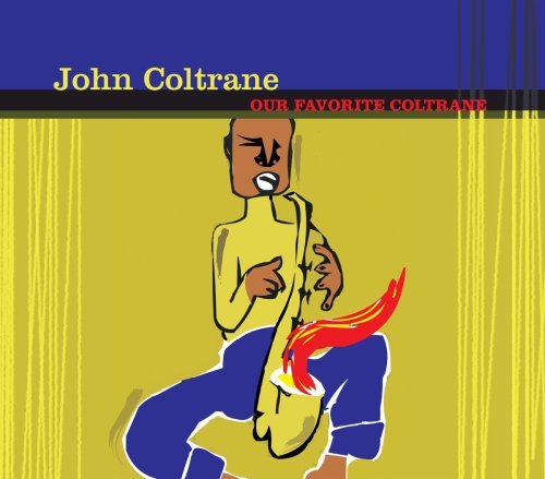 John Coltrane/Our Favorite Coltrane