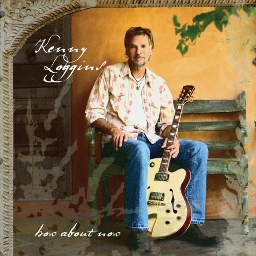 Kenny Loggins/How About Now