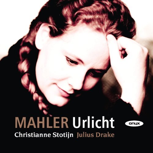 G. Mahler/Urlicht-Lieder@Drake (Pno)/Stotijn (Mez)