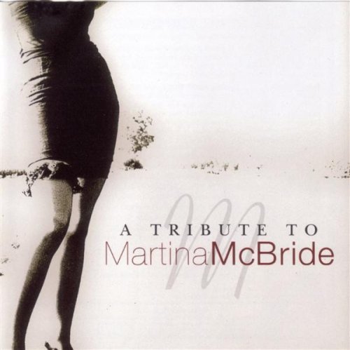 Martina Mcbride: Tribute To/Martina Mcbride: Tribute To@T/T Martina Mcbride