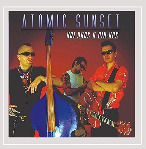 Atomic Sunset/Hot Rods & Pin-Ups