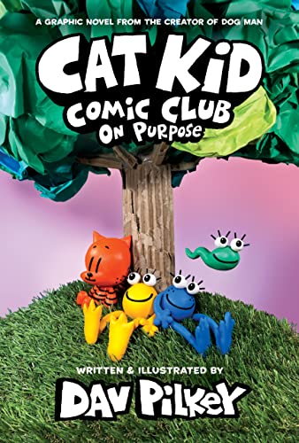 Dav Pilkey/Cat Kid Comic Club@ On Purpose: A Graphic Novel (Cat Kid Comic Club #