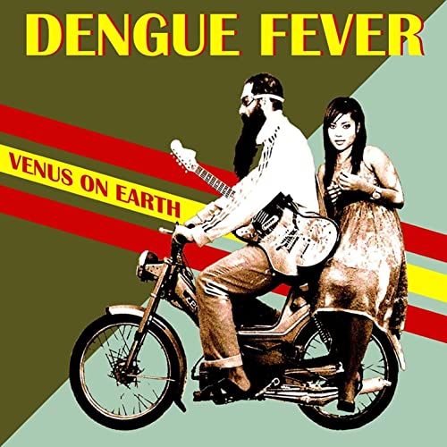 Dengue Fever Venus On Earth 