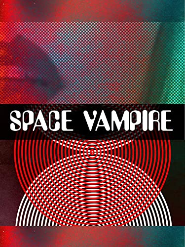 Space Vampire/Space Vampire