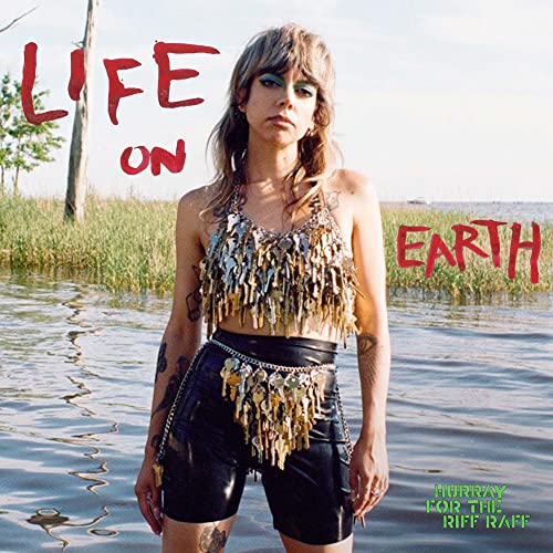 Hurray for the Riff Raff/LIFE ON EARTH (Clear Vinyl)