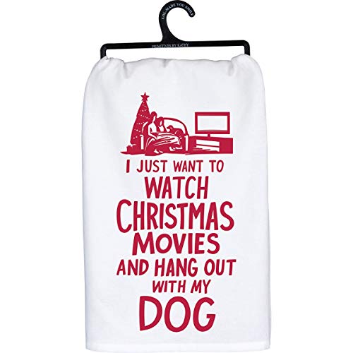 Primitives by Kathy Dish Towel - I Just Want to Watch Christmas Movies and Hang Out with my Dog