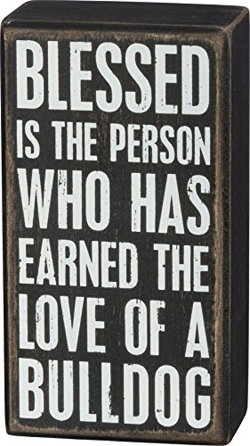 Primitives by Kathy Box Sign-Blessed is the Person Who has Earned the Love of a Bulldog