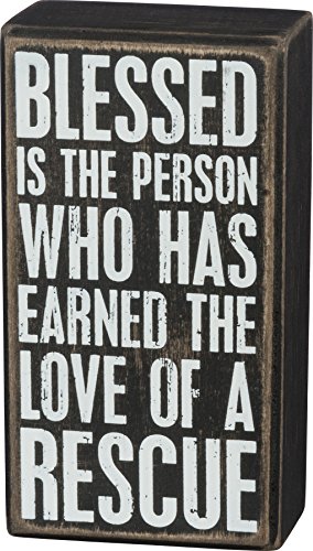 Primitives by Kathy Box Sign-Blessed is the Person Who has Earned the Love of a Rescue