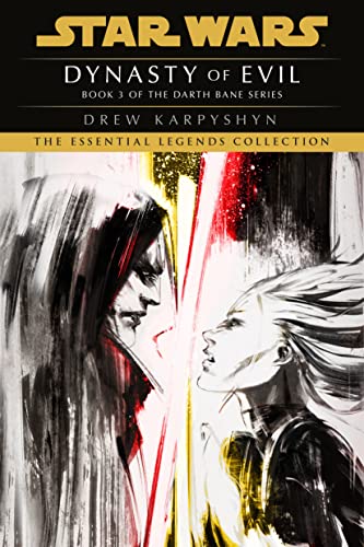 Drew Karpyshyn/Star Wars: Dynasty of Evil@Darth Bane Book 3