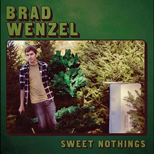 Brad Wenzel/Sweet Nothings