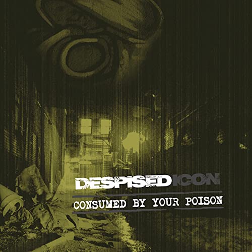 Despised Icon/Consumed By Your Poison (Re-Issue + Bonus 2022)