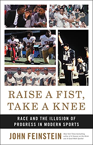 John Feinstein/Raise a Fist, Take a Knee@Race and the Illusion of Progress in Modern Sport