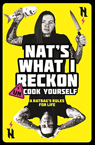 Nat's What I. Reckon/Un-Cook Yourself@ A Ratbag's Rules for Life